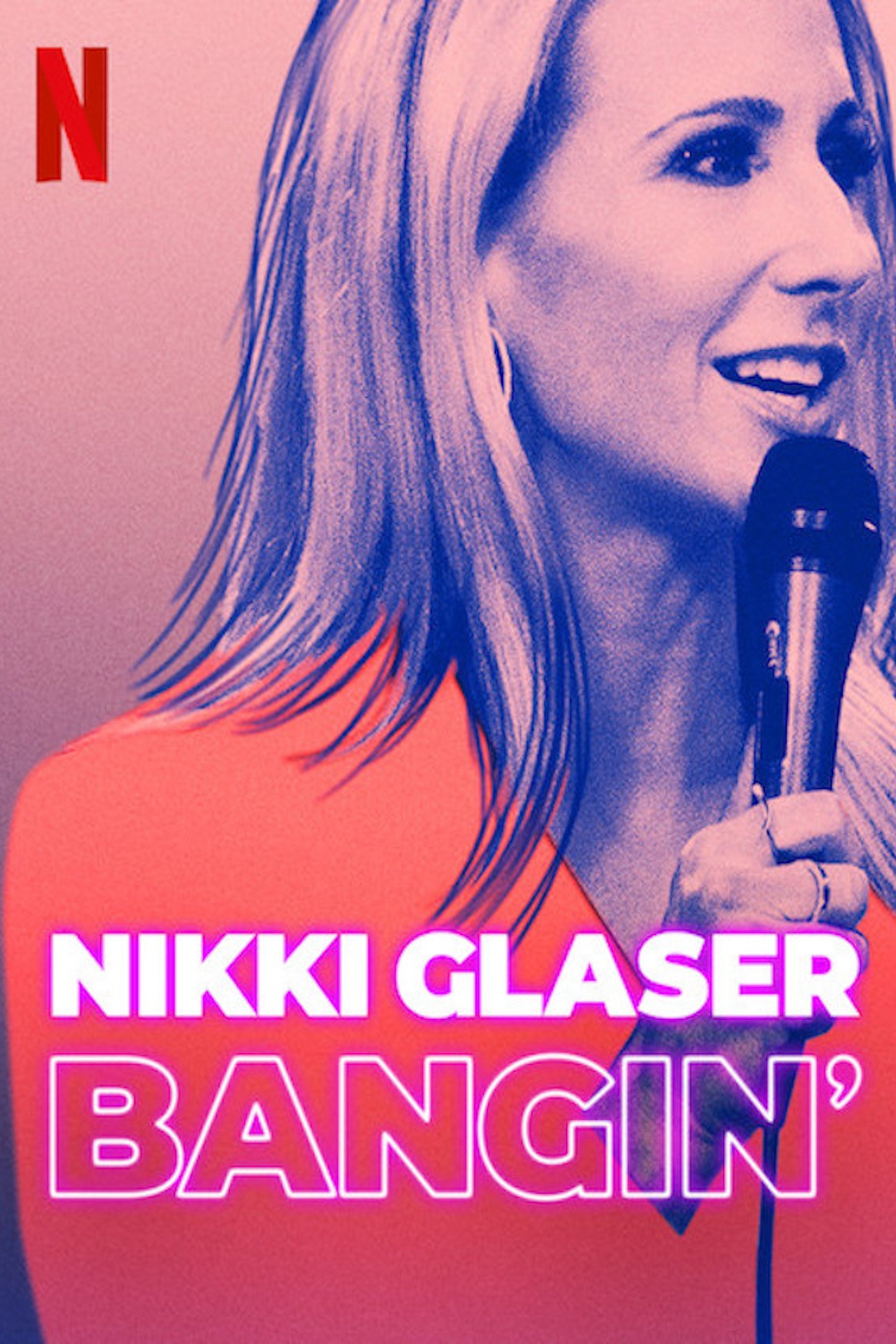 Nikki Glaser Bangin' (2019) [44841] (A1767055812) [[Stand Up]] --Plex--